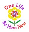 One Life Be Here Now